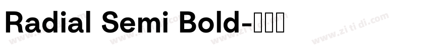 Radial Semi Bold字体转换 Radial Semi Bold字体转换